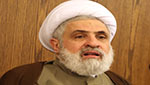 الشيخ نعيم قاسم: التكفيريون أصحاب ضوضاء وإجرام وسيُهزمون