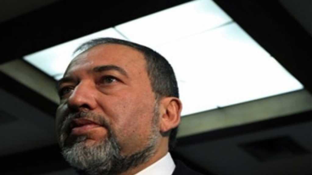 ليبرمان: تحصين &rsquo;الجبهة الداخلية&rsquo; في الشمال ضعيف ونواجه صعوبات مالية كبيرة