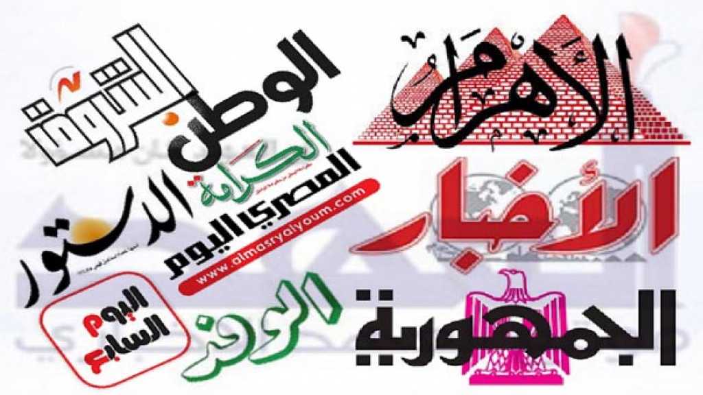 الصحف المصرية: تداعيات خطيرة لإنهيار إعلان مبادئ ’سد النهضة’