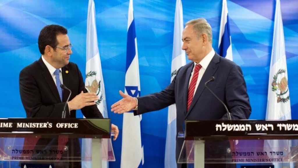 غواتيمالا تنقل سفارتها الى القدس المحتلة.. و&rsquo;إسرائيل&rsquo; تتفاوض مع 10 دول أوروبية لنقل سفاراتهم أيضًا