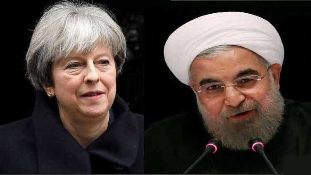 ماي تؤكد لروحاني في اتصال هاتفي التزام بريطانيا وشركائها الأوروبيين بالاتفاق النووي مع إيران